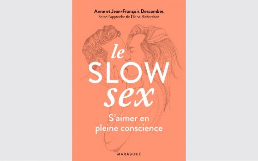 Le Slow Sex, S’aimer en pleine conscience